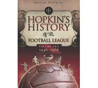 Hopkin's History of the Football League Volume 2 1946-1966: v. 2