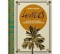 Hoppers: The Cookbook: Recipes, Memories and Inspiratio - Gokani, Karan - Hardback -19/10/2022