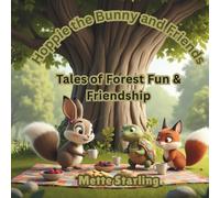Hoppie the Bunny and Friends: Tales of Forest Fun & Friendship