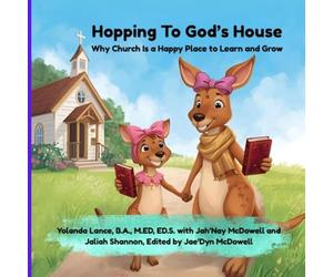 Hopping To God's House: Why Church Is a Happy Place to Learn and Grow