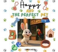 Hoppy and the perfect pet (Hoppy el conejito)