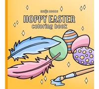 Hoppy Easter: A coloring book for adults, teens and kids. Simple illustrations of easter eggs, decor, bunnies and chickens. (Bold & Easy)