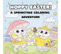 Hoppy Easter! A Springtime Coloring Adventure: Unicorns & Fairies Coloring Book