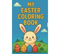 Hoppy Easter Coloring Book for Kids - 50 drawings to color: A Fun and Adorable Springtime Coloring Adventure with Bunnies, Eggs & Chicks!
