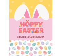 Hoppy Easter: Easter Coloring Book For Kids, 34 Sweet Motifs For Easy Coloring