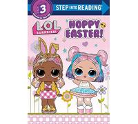 Hoppy Easter! (L.O.L. Surprise!) (Step Into Reading)