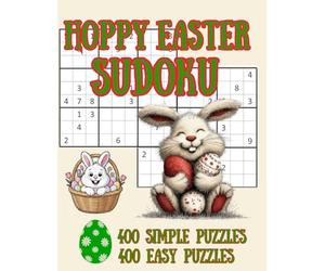 Hoppy Easter Sudoku: 400 Simple, 400 Easy Puzzles plus solutions; includes QR code for free downloadable Easter activity book for elementary-aged kids