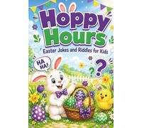 Hoppy Hours: Easter Jokes and Riddles for Kids