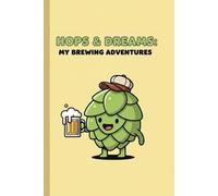 Hops & Dreams: My Brewing Adventures