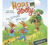 Hops & Holly - Hops & Holly: Die Schule Geht Los! (Hörspiel)