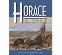 Horace: A Legamus Transition Reader (Legamus Reader Series): A Legamus Transitional Reader