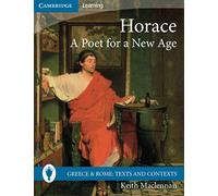 Horace: A Poet for a New Age (Greece and Rome: Texts and Contexts)