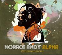Horace Andy & Alpha - Two Phazed People