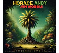 Horace Andy & Jah Wobble Timeless Roots (CD) Album (US IMPORT)