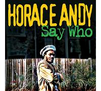 Horace Andy - Say Who [VINYL]