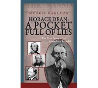 Horace Dean: A Pocket Full of Lies: The True Story of an Australian Scandal