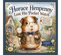 Horace Henpenny Lost His Pocket Watch