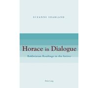 Horace in Dialogue: Bakhtinian Readings in the "Satires"