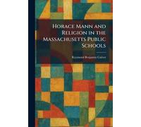 Horace Mann and Religion in the Massachusetts Public Schools