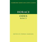 Horace: Odes Book II (Cambridge Greek and Latin Classics)