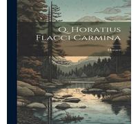 Horace Q. Horatius Flacci Carmina Book - Paperback Horace Multicolor