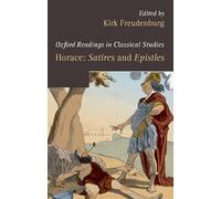 Horace: Satires and Epistles (Oxford Readings in Classical Studies)