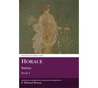 Horace: Satires Book I: 001 (Aris & Phillips Classical Texts)