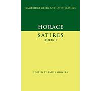 Horace: Satires Book I (Cambridge Greek and Latin Classics)