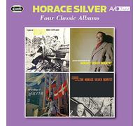 Horace Silver - Four Classic Albums (Six Pieces Of Silver / Further Explorations By The Horace Silver Quintet / The Stylings Of Silver / Finger Poppin' With The Horace Silver Quintet)