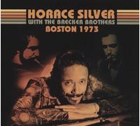 Horace Silver with the Brecker Brothers – Boston 1973 – Equinox