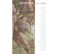 Horace, The Odes: New Translations by Contemporary Poets (Facing Pages)