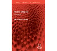 Horace Walpole : A Biography