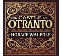 Horace Walpole The Castle of Otranto (Collector's Edition) (Laminated Hardback Horace Walpole Multicolor
