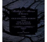 Horace Walpole The Castle of Otranto & The Old English Baron - Gothic Stories Horace Walpole Multicolor
