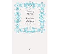 Horace Walpole: The Great Outsider