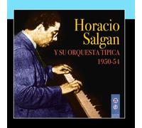 Horacio Salgan & Su Orquesta Tipica - 1950-1954