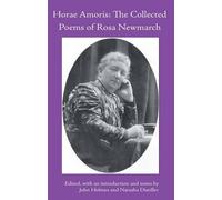 Horae Amoris: The Collected Poems of Rosa Newmarch