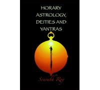 HORARY ASTROLOGY, DEITIES AND YANTRAS