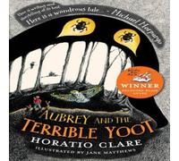 Horatio Clare Aubrey & the Terrible Yoot Book Horatio Clare Multicolor
