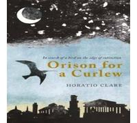 Horatio Clare Orison for a Curlew Paperback Book Horatio Clare Multicolor