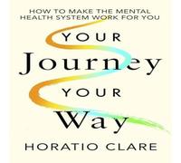 Horatio Clare Your Journey, Your Way Hardback Book Horatio Clare Multicolor