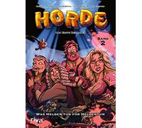 HORDE - Das Erste Zeitalter: Was Helden tun für Heldentum. Der zweite offizielle Comic zum HORDE-Pen-&-Paper!