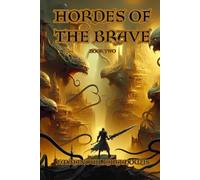 Hordes of the Brave - Book Two