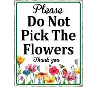 Horienteeon Do Not Pick The Flowers Aluminum Sign Keep Off Flowers Garden Plant Herb Neighborhood Outdoor Lawn Roads Street Wildflowers Porch Farmhouse Ranch Farm Courtyard 8x12"