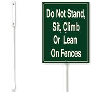 Horienteeon Do Not Stand,Sit,Climb Or Lean On Fences Sign With Stake Do Not Stand,Sit,Climb Or Lean On Fences Yard Sign 8x12inch Road Security Lawn Signs,Rustproof Farm Outdoor Aluminium Decorations