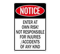 Horienteeon Notice Enter At Own Risk Not Responsible for Injuries or Accidents Aluminium Sign 14×20cm, Sturdy Aluminum Wall Signs Rust Free, Caution Safety Signs, Warning Sign, Security Sign