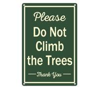 Horienteeon Please Do Not Climb The Trees Aluminum Sign 30×40cm, Sturdy Aluminum Signs Rust Free, Keep Off The Trees Aluminum Sign, Stay Off Tree Signs, Easy to Install