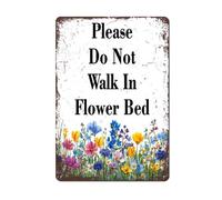 Horienteeon Please Do Not Walk In Flower Bed Sign 30x40cm Rustproof Fade Resistant Metal Aluminum Sign Easy Mounting for Outdoor and Indoor Use