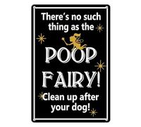 Horienteeon There's No Such Thing As The Poop Fairy! Clean Up After Your Dog! Aluminium Sign 30×40cm, Sturdy Aluminum Metal Signs Rust Free, Funny No Poop Signs for Wall Yard