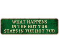 Horienteeon Vintage Street Sign What Happens In The Hot Tub Stays In The Hot Tub Aluminium Sign Rustic Metal Tin Sign Home Outdoor Art Wall Decorations For Cafe Bar Kitchen 4x16inch